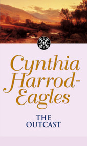 Morland Dynasty 21 (The Outcast) by Cynthia Harrod-Eagles, 9780751523171