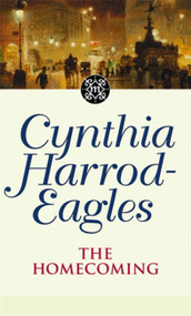 Morland Dynasty 24 (The Homecoming) by Cynthia Harrod-Eagles, 9780751525311