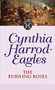 Morland Dynasty 29 (The Burning Roses) by Cynthia Harrod-Eagles, 9780751533460