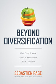 Beyond Diversification: What Every Investor Needs to Know About Asset Allocation by Sebastien Page, 9781260474879