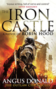 The Iron Castle by Angus Donald, 9780751551969