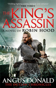 The King's Assassin by Angus Donald, 9780751551983