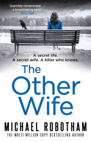 The Other Wife by Michael Robotham, 9780751562804