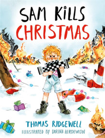 Sam Kills Christmas by Thomas Ridgewell, Dorina Herdewijn, 9780751563054