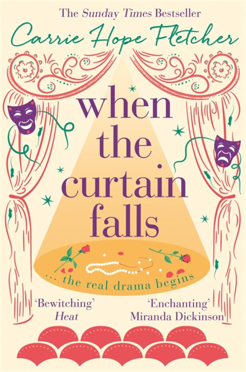 When The Curtain Falls by Carrie Hope Fletcher, 9780751571226
