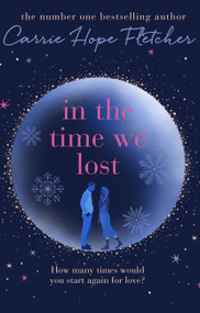 In the Time We Lost - 9780751571264 by Carrie Hope Fletcher, 9780751571264