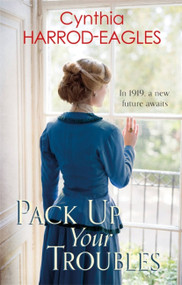 Pack Up Your Troubles (War at Home, 1919) - 9780751574289 by Cynthia Harrod-Eagles, 9780751574289