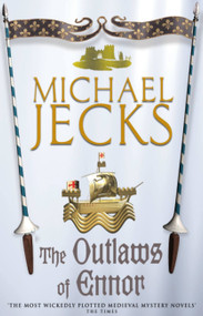 The Outlaws of Ennor by Michael Jecks, 9780755301737