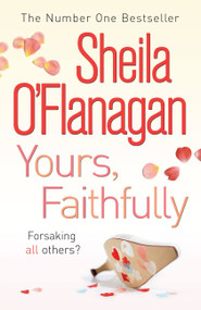 Yours, Faithfully by Sheila O'Flanagan, 9780755307609