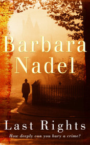 Last Rights (Francis Hancock Mystery 1) by Barbara Nadel, 9780755321360