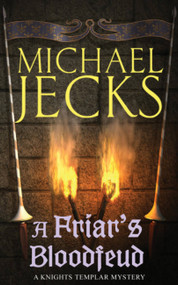A Friar's Bloodfeud by Michael Jecks, 9780755323005