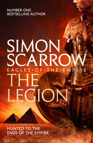 The Legion (Eagles of the Empire 10) by Simon Scarrow, 9780755353767