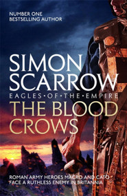 The Blood Crows by Simon Scarrow, 9780755353828