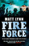 Fire Force by Matt Lynn, 9780755357574