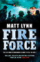 Fire Force by Matt Lynn, 9780755357574