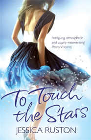 To Touch the Stars by Jessica Ruston, 9780755370320