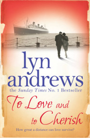 To Love and to Cherish - 9780755371839 by Lyn Andrews, 9780755371839