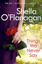 Things We Never Say by Sheila O'Flanagan, 9780755378494