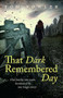That Dark Remembered Day by Tom Vowler, 9780755392247
