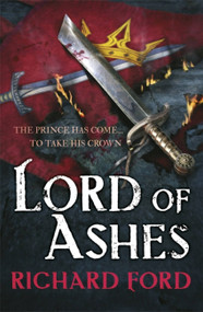 Lord of Ashes (Steelhaven: Book Three) by Richard Ford, 9780755394104