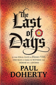 The Last of Days - 9780755397877 by Paul Doherty, 9780755397877