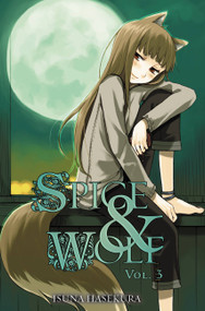 Spice and Wolf, Vol. 3 (light novel) by Isuna Hasekura, Paul Starr, 9780759531079
