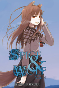 Spice and Wolf, Vol. 4 (light novel) by Isuna Hasekura, Paul Starr, 9780759531086