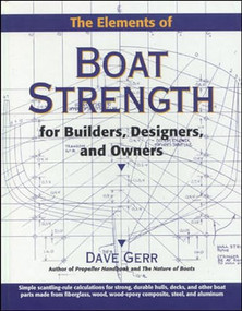 The Elements of Boat Strength: For Builders, Designers, and Owners by Dave Gerr, 9780070231597