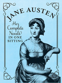 Jane Austen (The Complete Novels in One Sitting) by Jennifer Kasius, 9780762447558