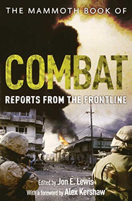 The Mammoth Book of Combat: Reports from the Frontline by Jon E. Lewis, 9780762448128