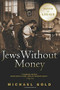 Jews Without Money (A Novel) by Michael Gold, 9780786713455
