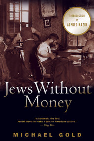 Jews Without Money (A Novel) by Michael Gold, 9780786713455