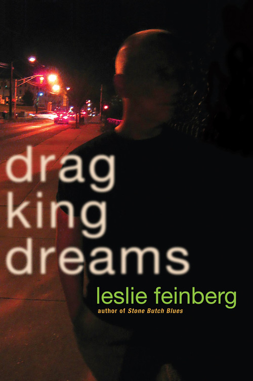 Drag King Dreams by Leslie Feinberg, 9780786717637