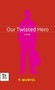 Our Twisted Hero by Yi Munyol, 9780786866700