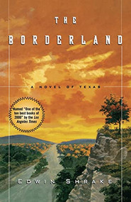 The Borderland (A Novel of Texas) - 9780786884933 by Edwin Shrake, 9780786884933