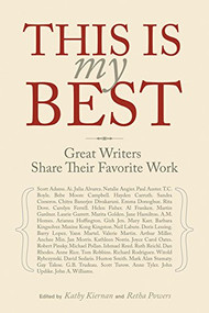 This Is My Best (Great Writers Share Their Favorite Work) by Retha Powers, Retha Powers, Kathy Kiernan, 9780811848299