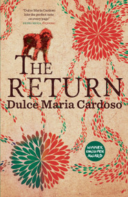 The Return - 9780857054364 by Dulce Maria Cardoso, Ángel Gurría-Quintana, 9780857054364