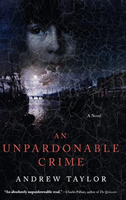 An Unpardonable Crime (A Novel) by Andrew Taylor, 9781401301026