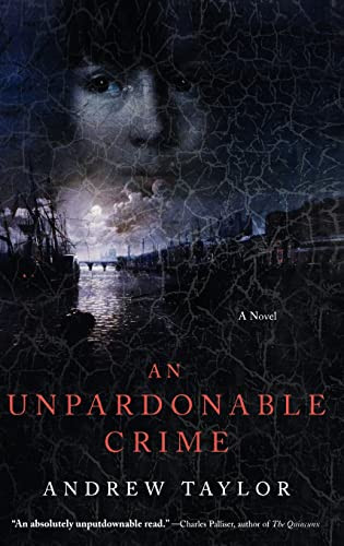 An Unpardonable Crime (A Novel) by Andrew Taylor, 9781401301026