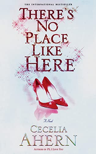 There's No Place Like Here by Cecelia Ahern, 9781401301880