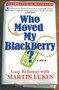 Who Moved My Blackberry? (A Novel) by Lucy Kellaway, 9781401308919
