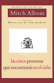 Las Cinco Personas Que Encontraras En El Cielo (Spanish Edition Five People) by Mitch Albom, 9781401309237