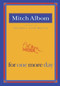 For One More Day by Mitch Albom, 9781401309572