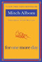 For One More Day by Mitch Albom, 9781401309572