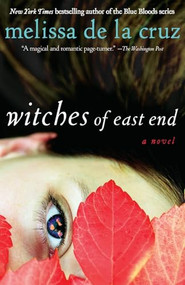 Witches of East End by Melissa de la Cruz, 9781401310912