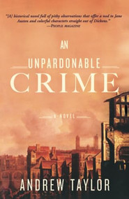 An Unpardonable Crime (A Novel) - 9781401329631 by Andrew Taylor, 9781401329631