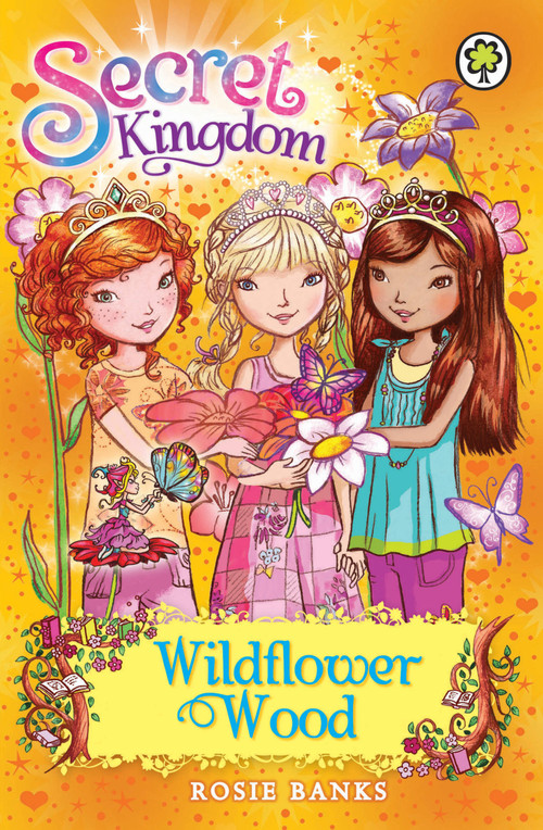 Secret Kingdom 13 (Wildflower Wood) by Rosie Banks, 9781408323380