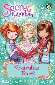 Secret Kingdom 11 (Fairytale Forest) by Rosie Banks, 9781408323809
