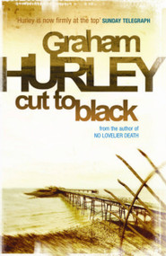 Cut To Black by Graham Hurley, 9781409119999
