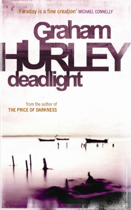 Deadlight by Graham Hurley, 9781409120049